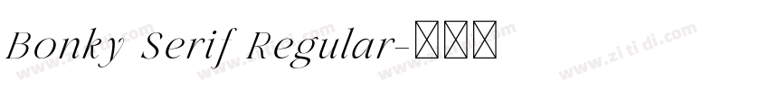 Bonky Serif Regular字体转换